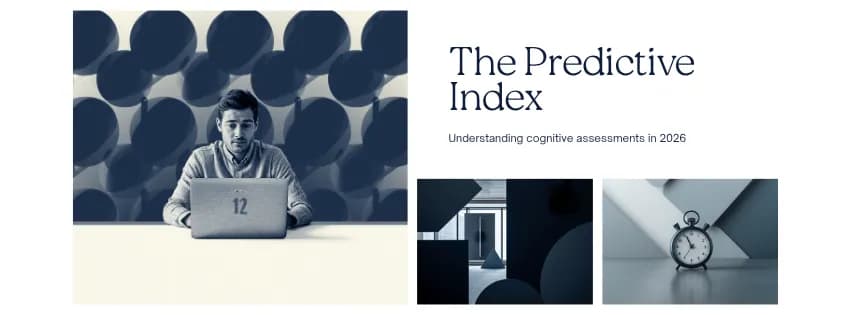 De Predictive Index in 2026: Cognitive vs Behavioral, score en hoe je slaagt