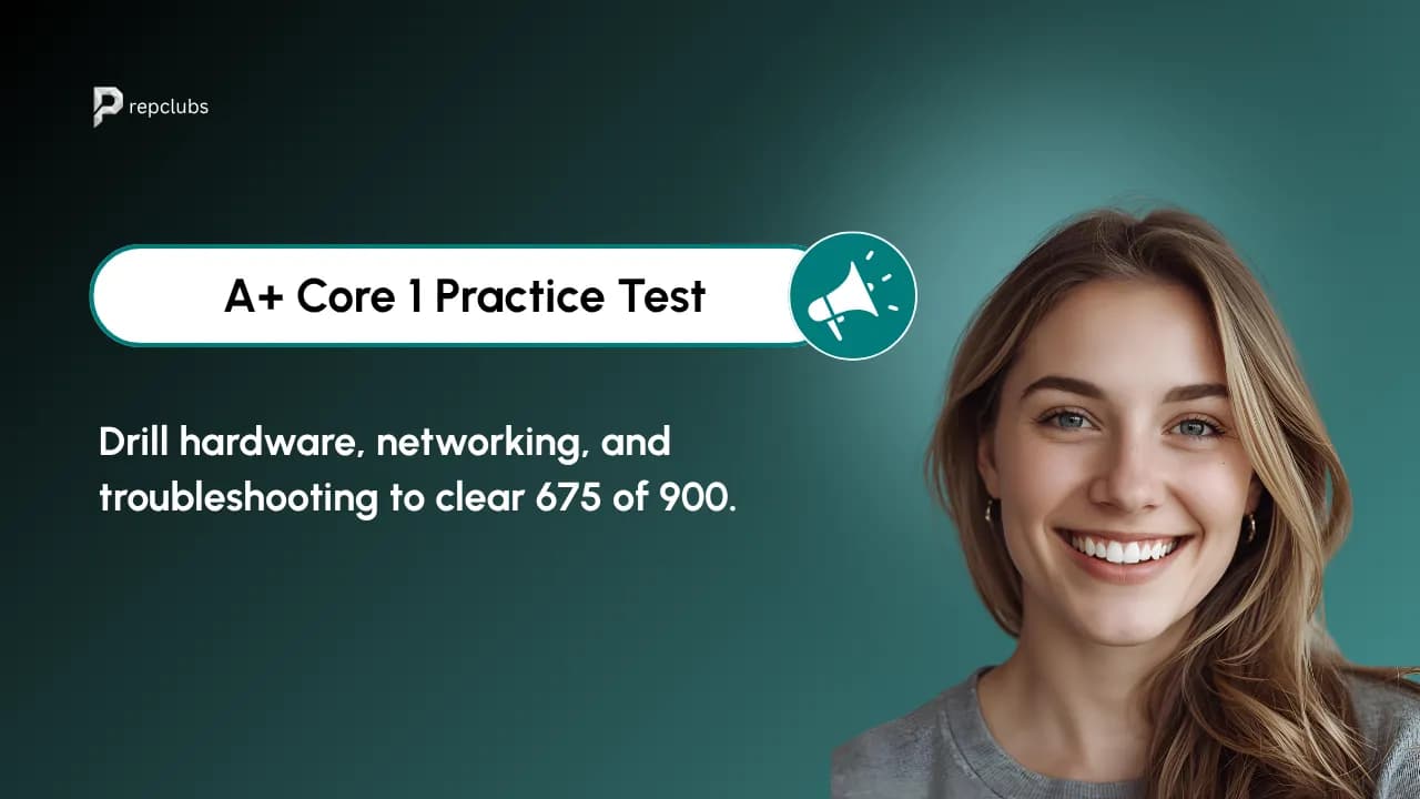 A+ Core 1 Practice Test (220-1201): Hardware, Networking, and Cloud Drills
