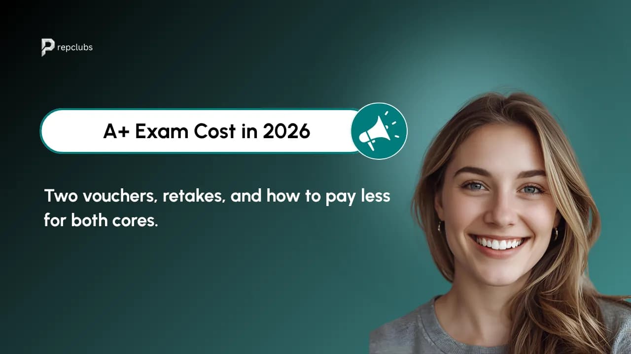 CompTIA A+ Exam Cost in 2026: Two Vouchers, Retakes, and Bundle Options