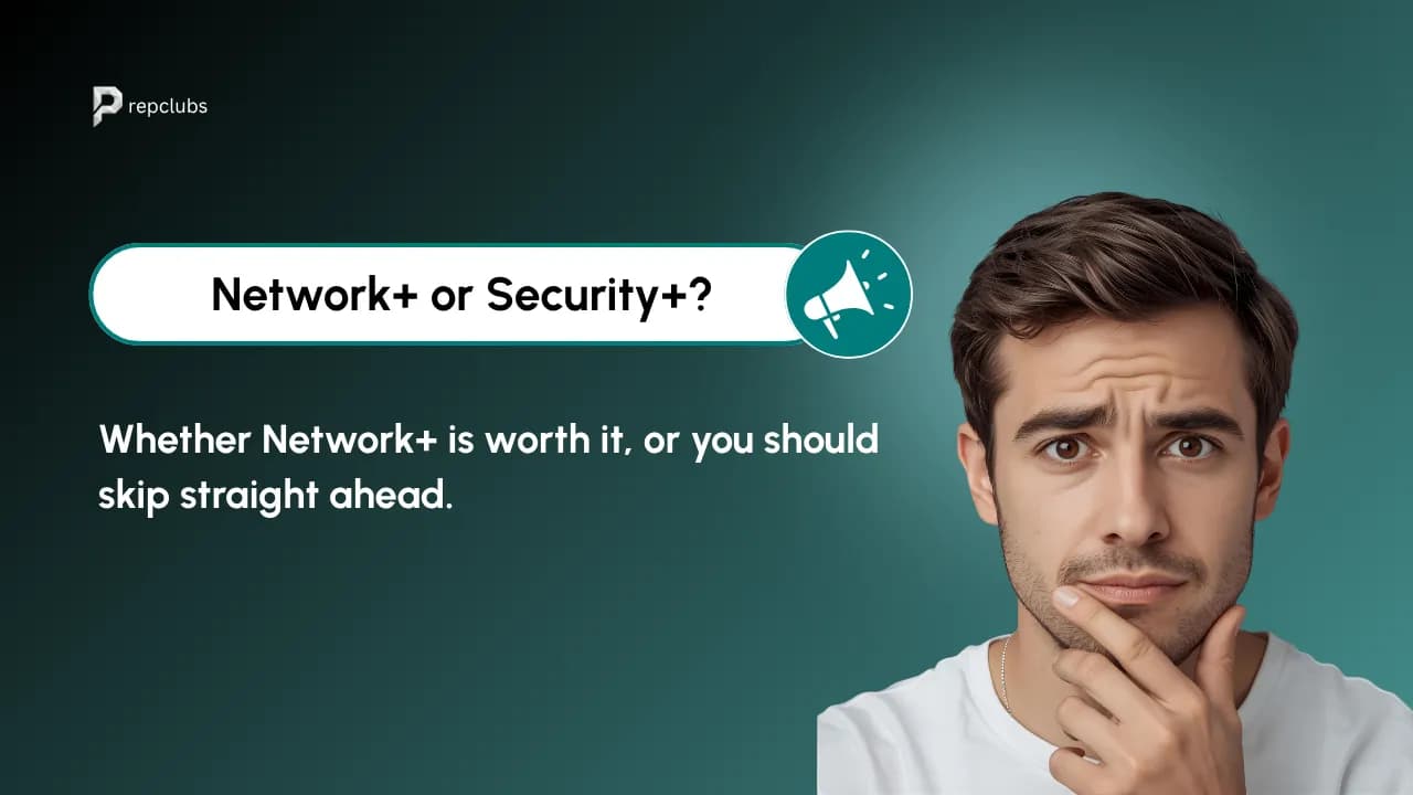 Is Network+ Worth It, or Should You Skip Straight to Security+?