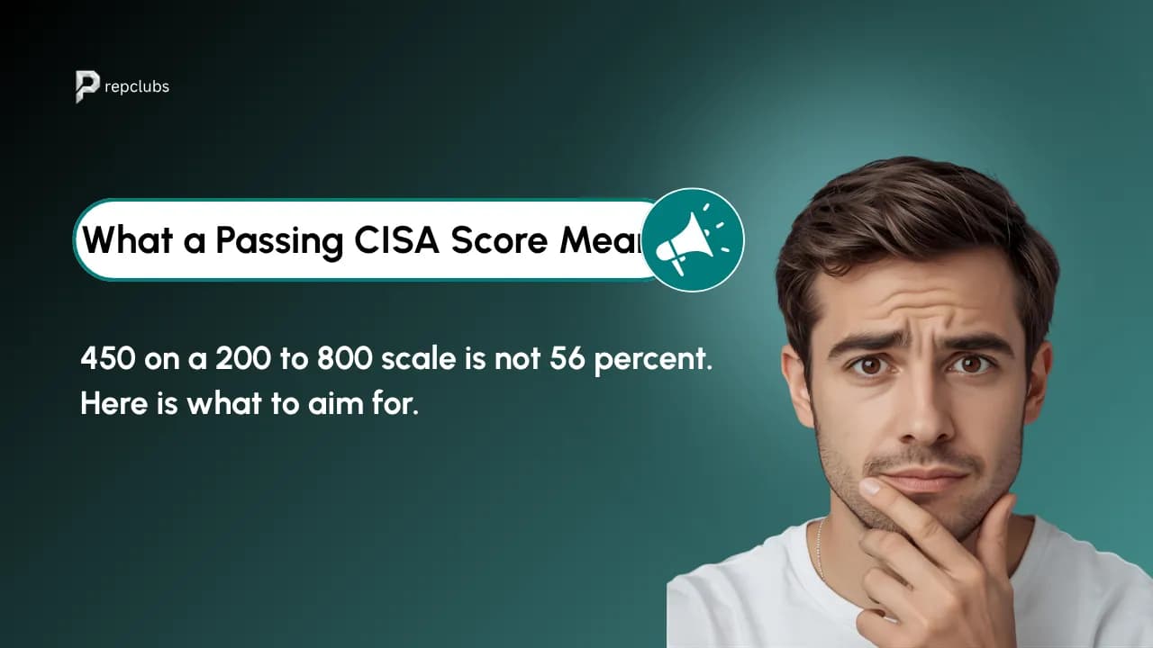 What a Passing CISA Score Really Means (450 Scaled Is Not 56%)